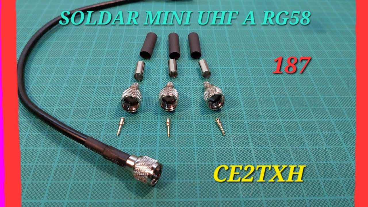 COMO INSTALAR CONECTOR   MINI UHF  CON RG58                   CE2TXH *187