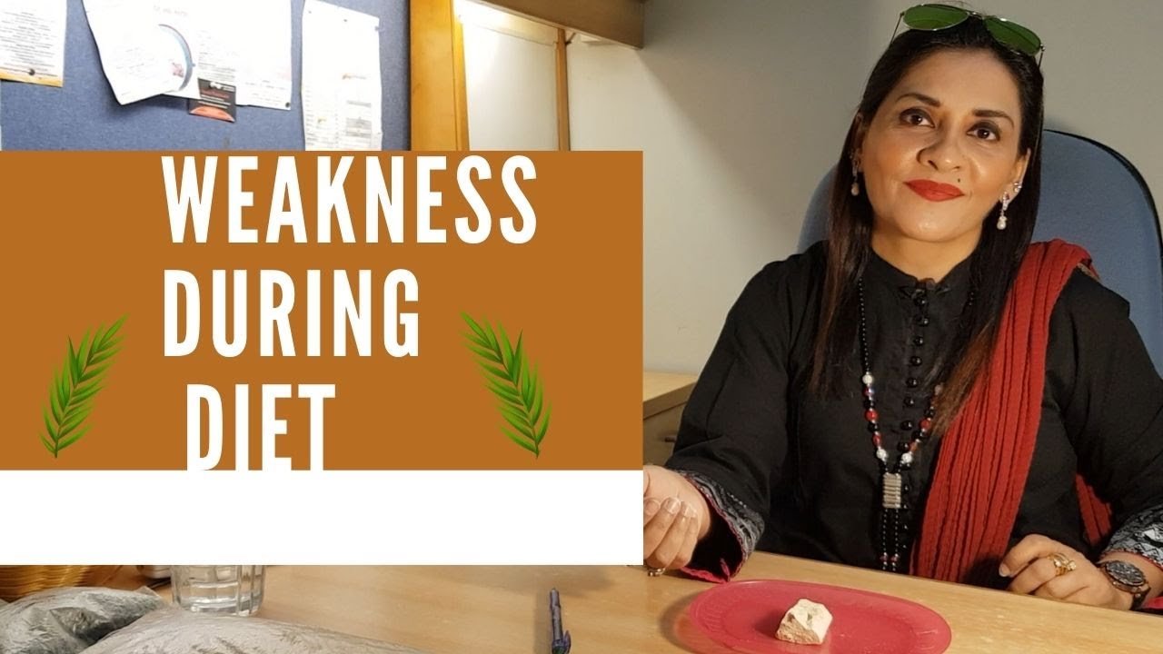 Weakness During Diet | Dr Ayesha Abbas | Weight loss weakness