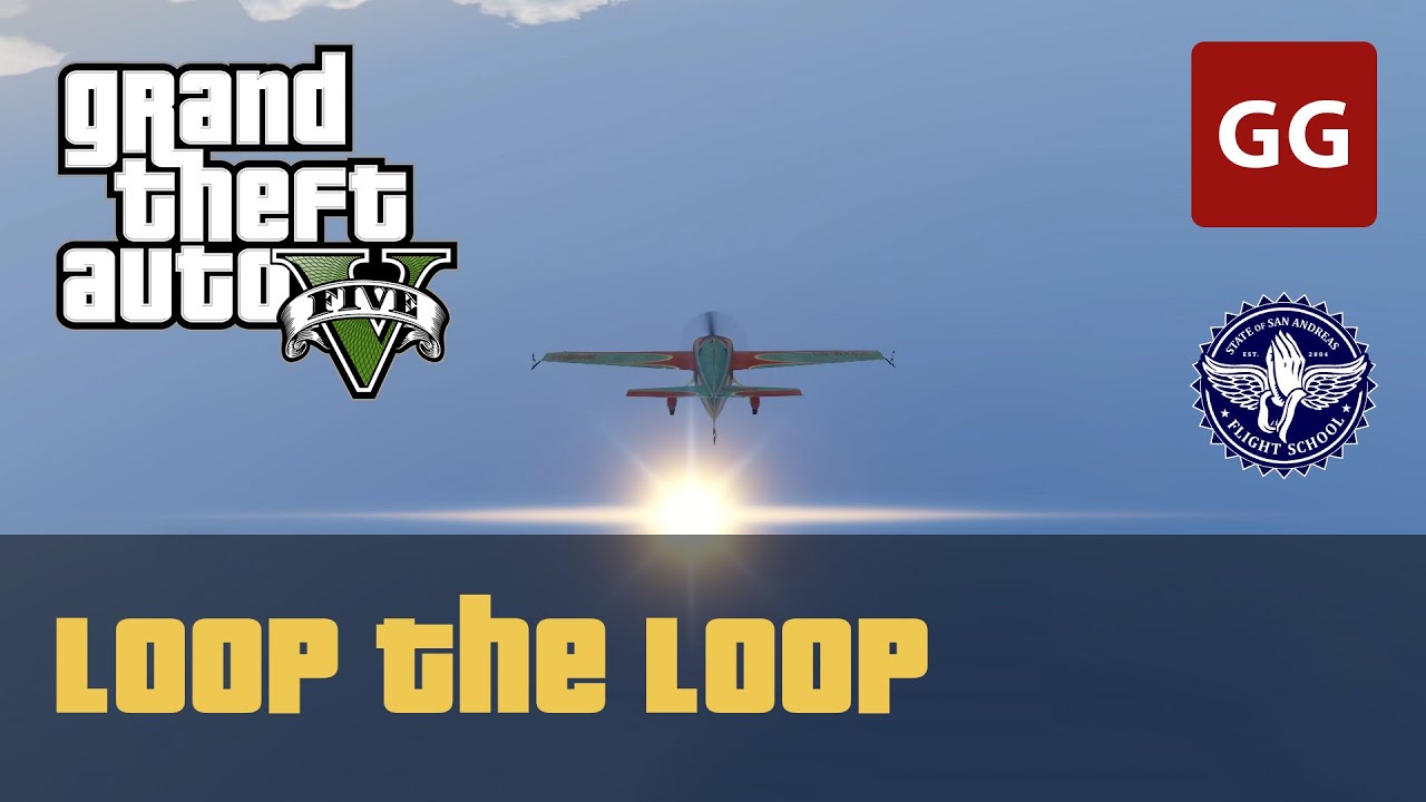 Loop the Loop (Gold Medal) &mdash; GTA 5 Flight School