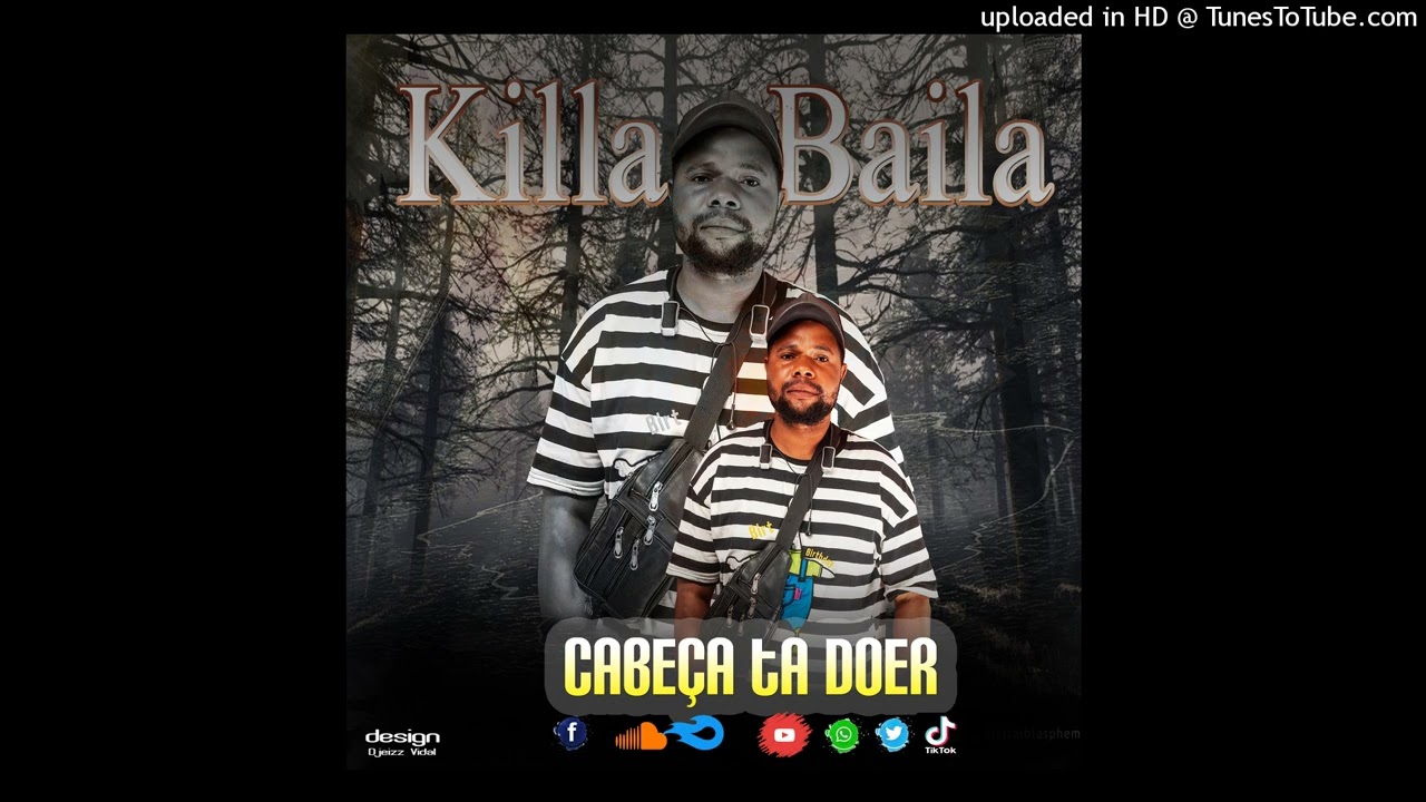 Killa Baila_Cabeça tá Doer {Camoma Musick 973420032}