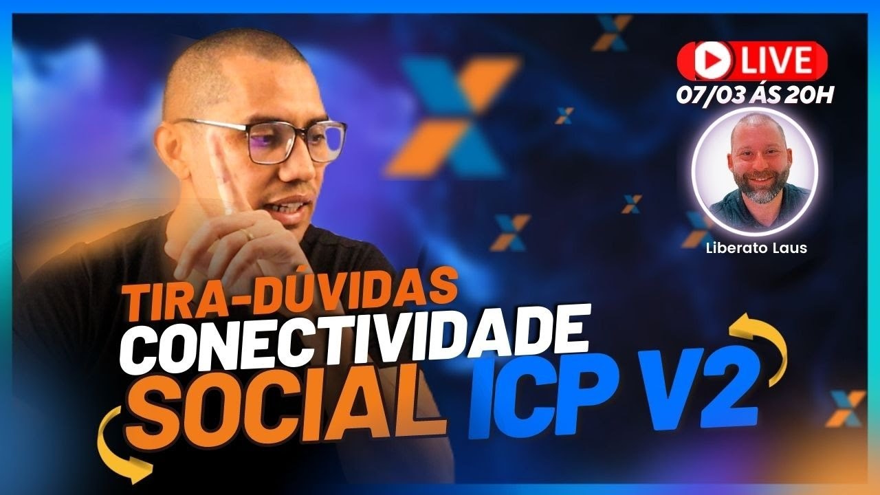[TIRA-DÚVIDAS] CONECTIVIDADE SOCIAL V2 IPARTICIPAÇÃO LIBERATO LAUS I 07/03 ÀS 20H
