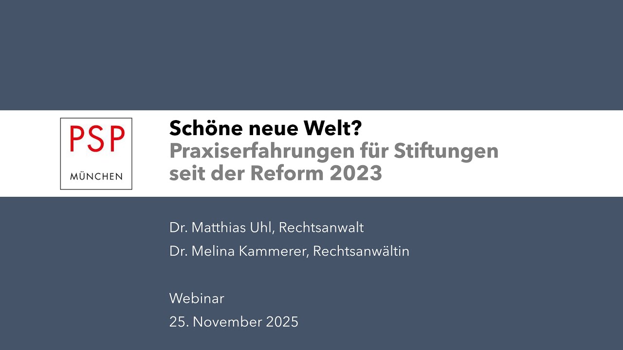 Schöne neue Welt? Praxiserfahrungen für Stiftungen seit der Reform 2023