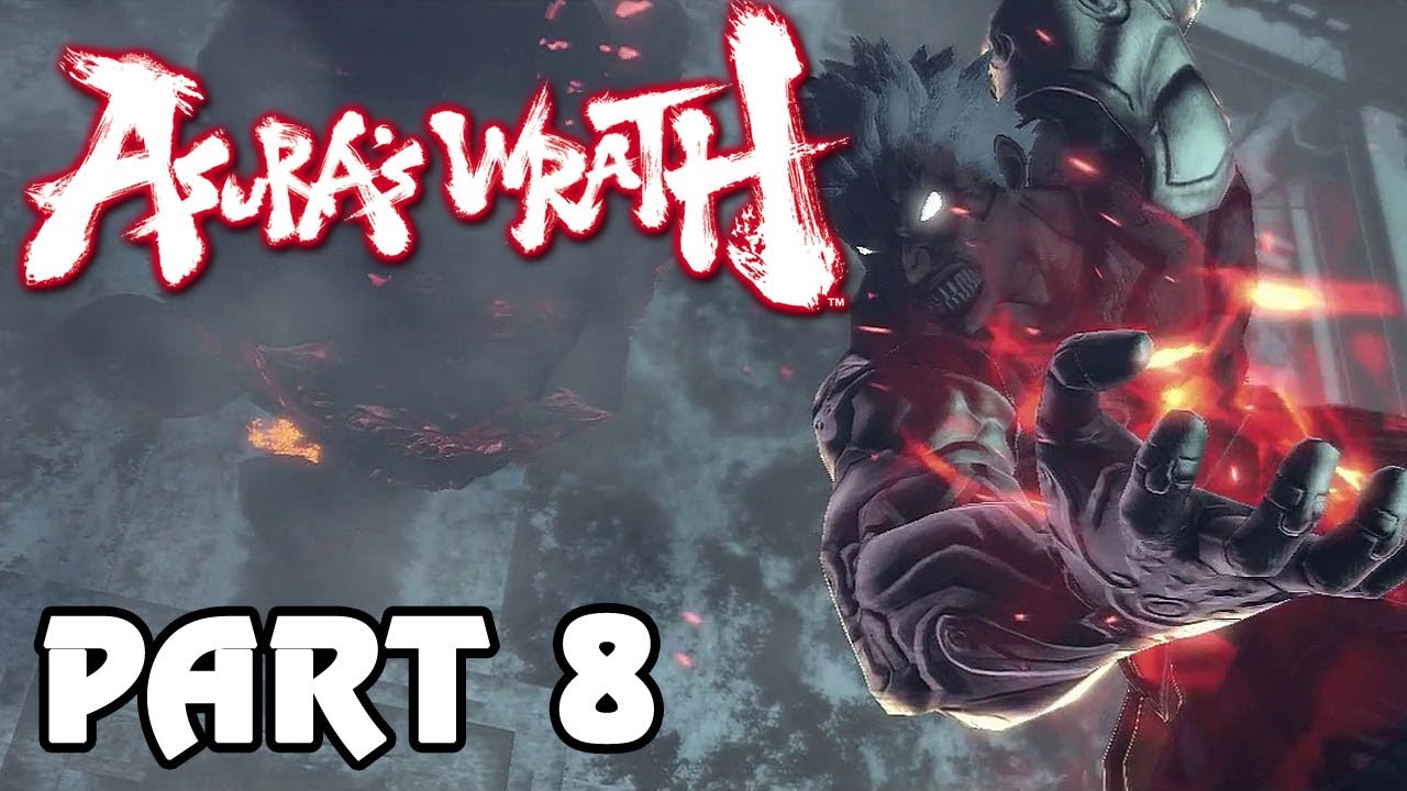 Asura's Wrath 'Playthrough Episode 8' TRUE-HD QUALITY