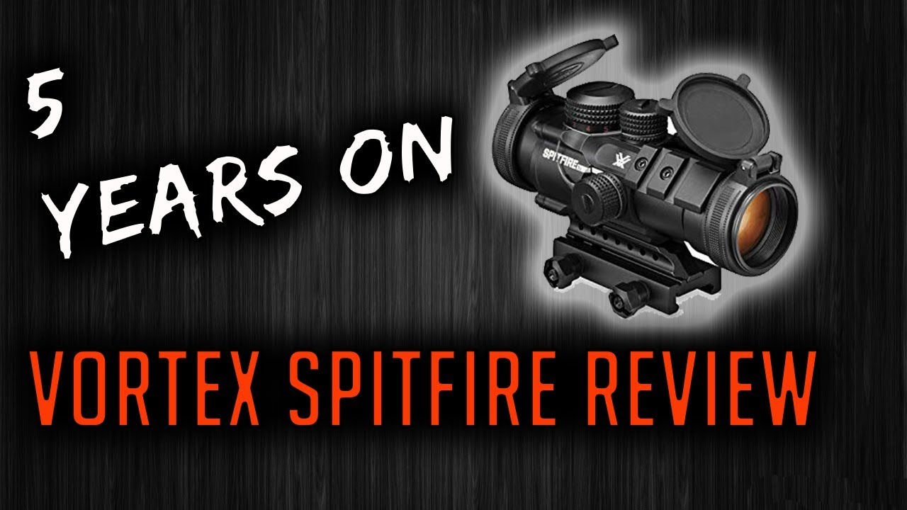 5 Years On! Vortex Spitfire 3x Review