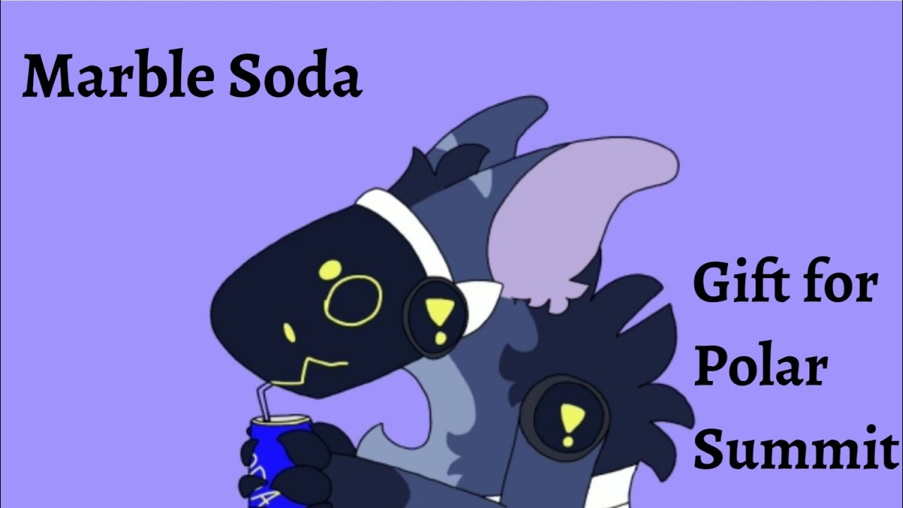 Marble Soda || Animation Meme | Gift for Polar Summit