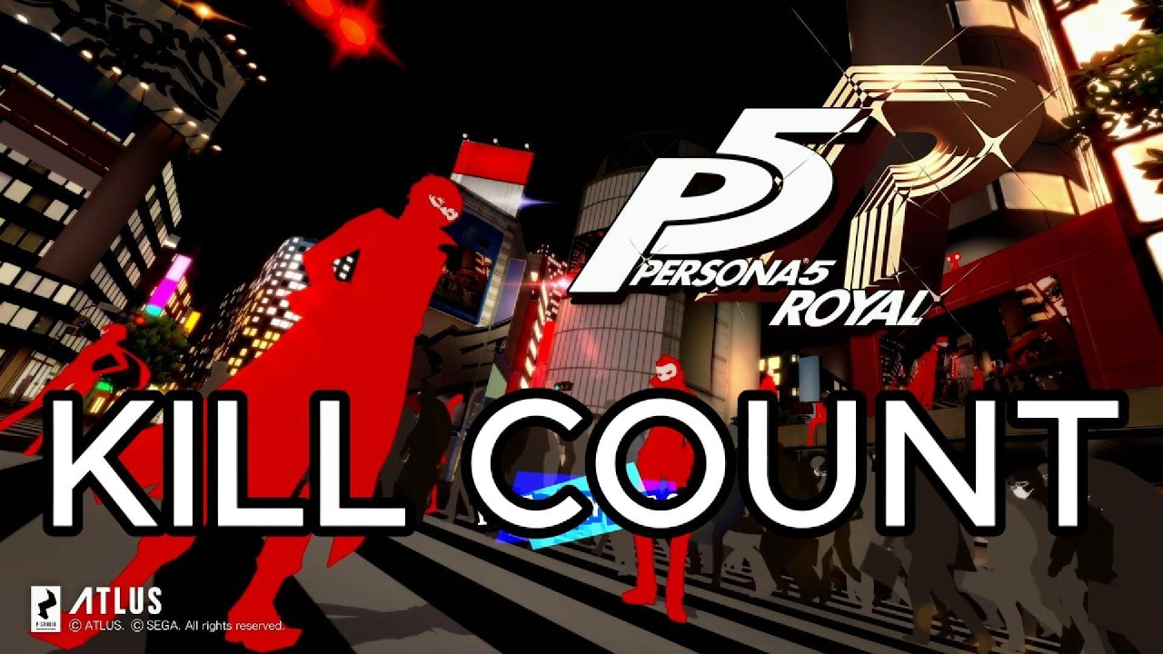 Persona 5 Royal - Kill Count
