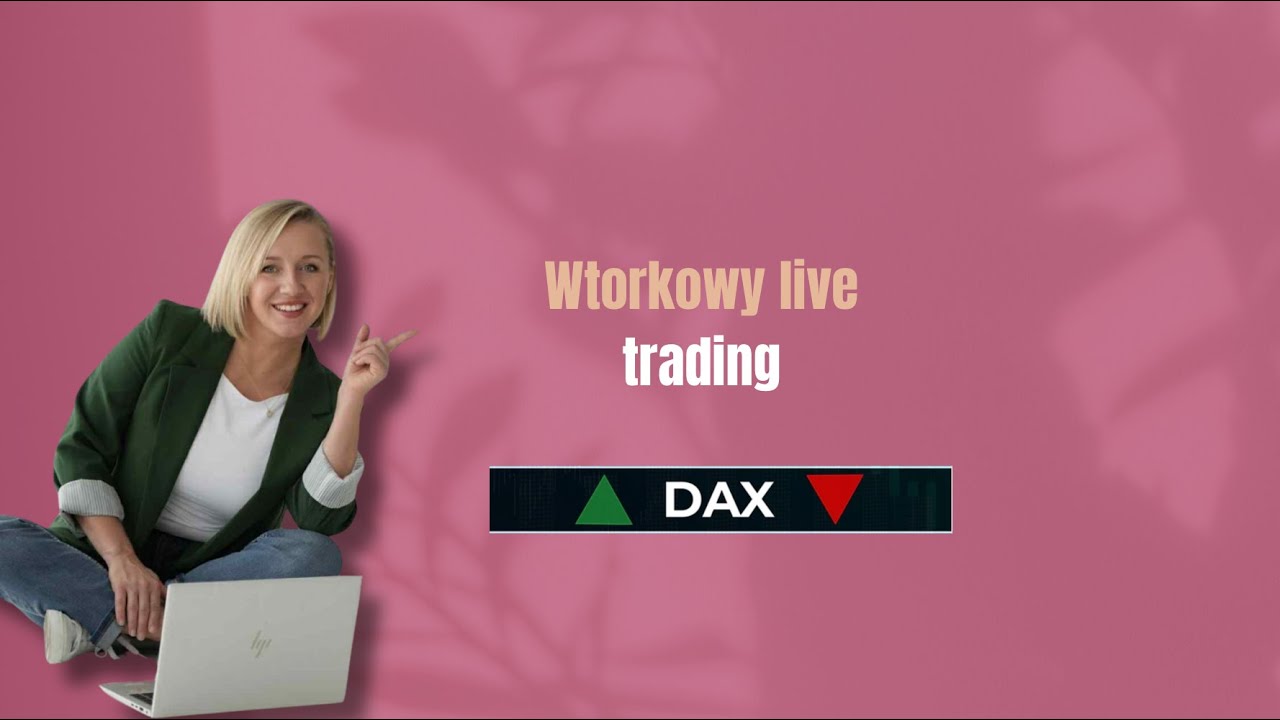 M&oacute;j live trading na DAX &ndash; analiza rynku i szybkie scalpy