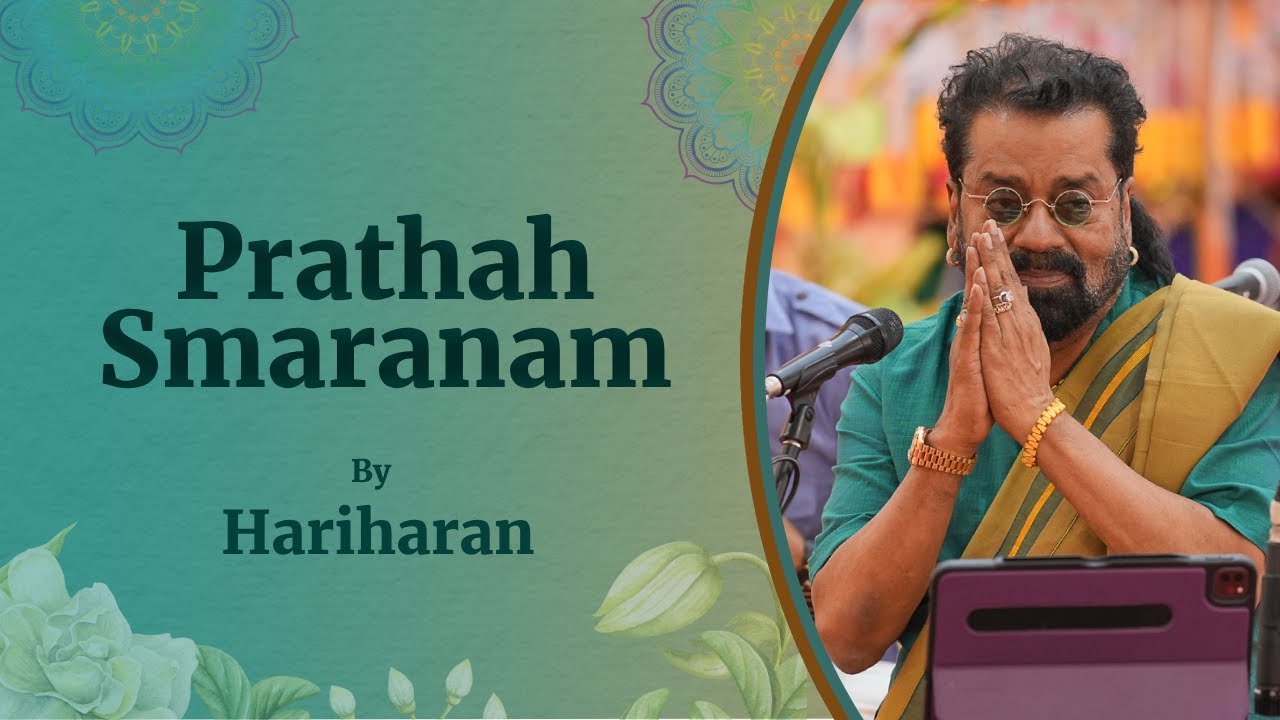 Prathah Smaranam Sri Guru Charanam | Hariharan - Playback Singer | Sai Kulwant Hall