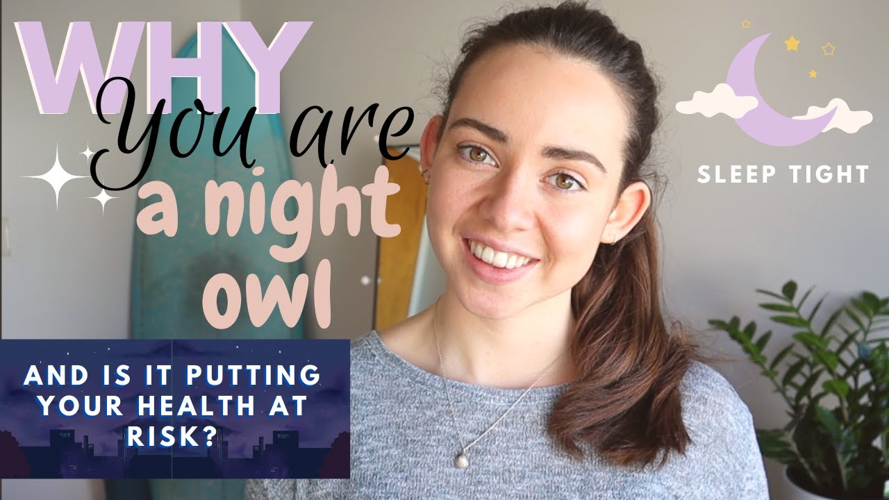 WHY AM I A NIGHT OWL? The Health Risks, Personalities & Everything YOU NEED If You're a Night Owl