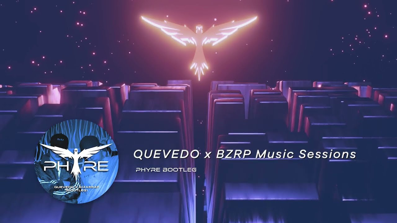QUEVEDO x BZRP Music Sessions (Phyre Hardstyle Remix)