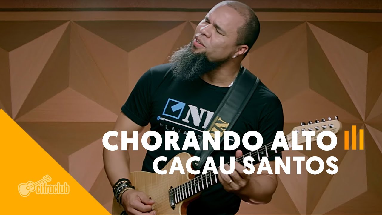 Chorando Alto - Cacau Santos | BY NIG - Vers&atilde;o Cifra Club
