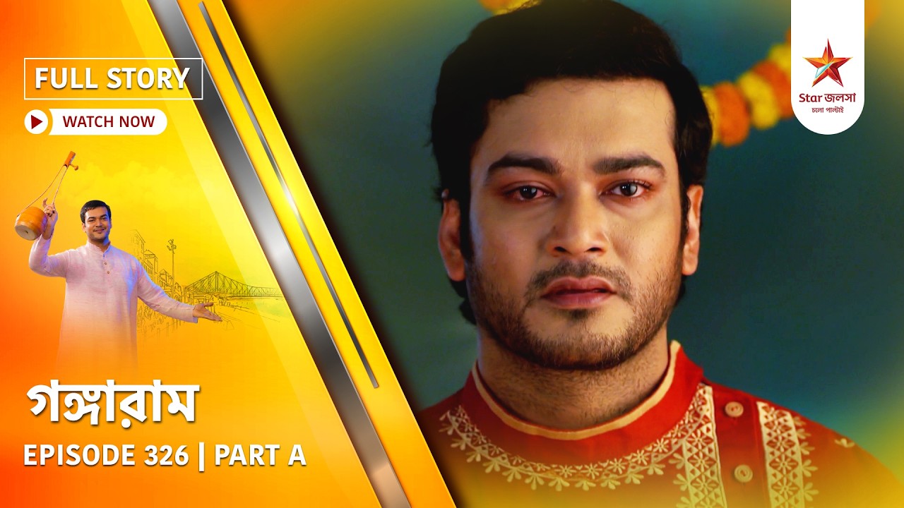 Full Story | Gangaram | Episode 326 | Part A