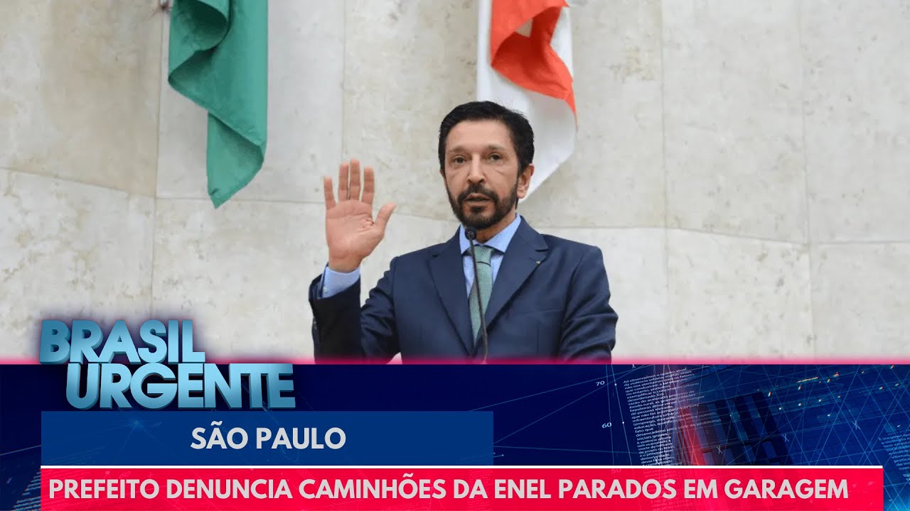 Prefeito de SP denuncia caminh&otilde;es da Enel parados em garagem | Brasil Urgente