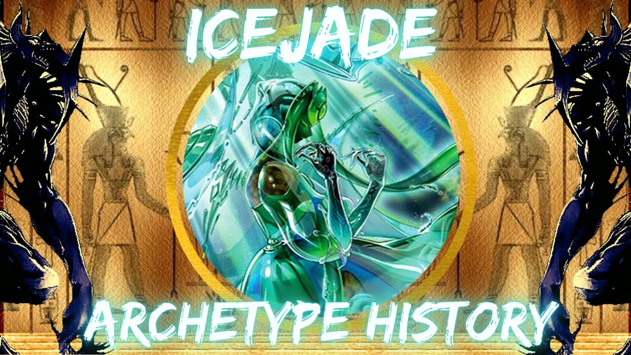 Icejade Archetype History | Yu-Gi-Oh!