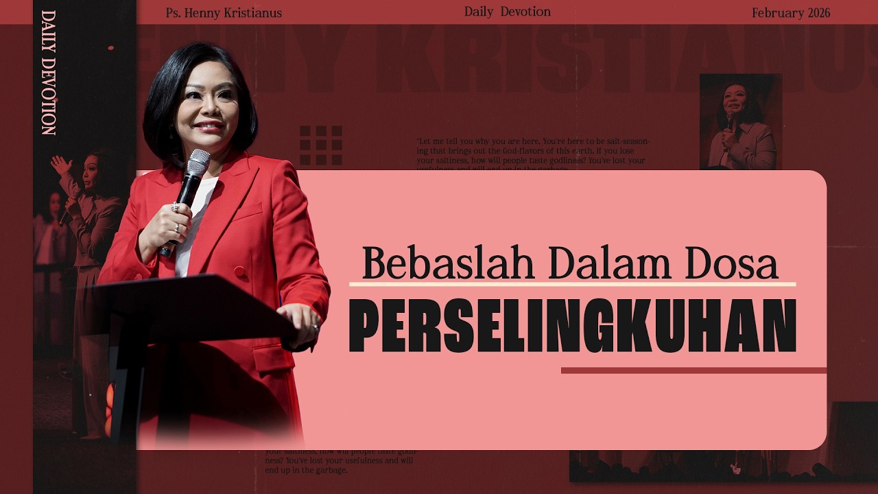 Bebaslah Dalam Dosa Perselingkuhan - Ps. Henny Kristianus