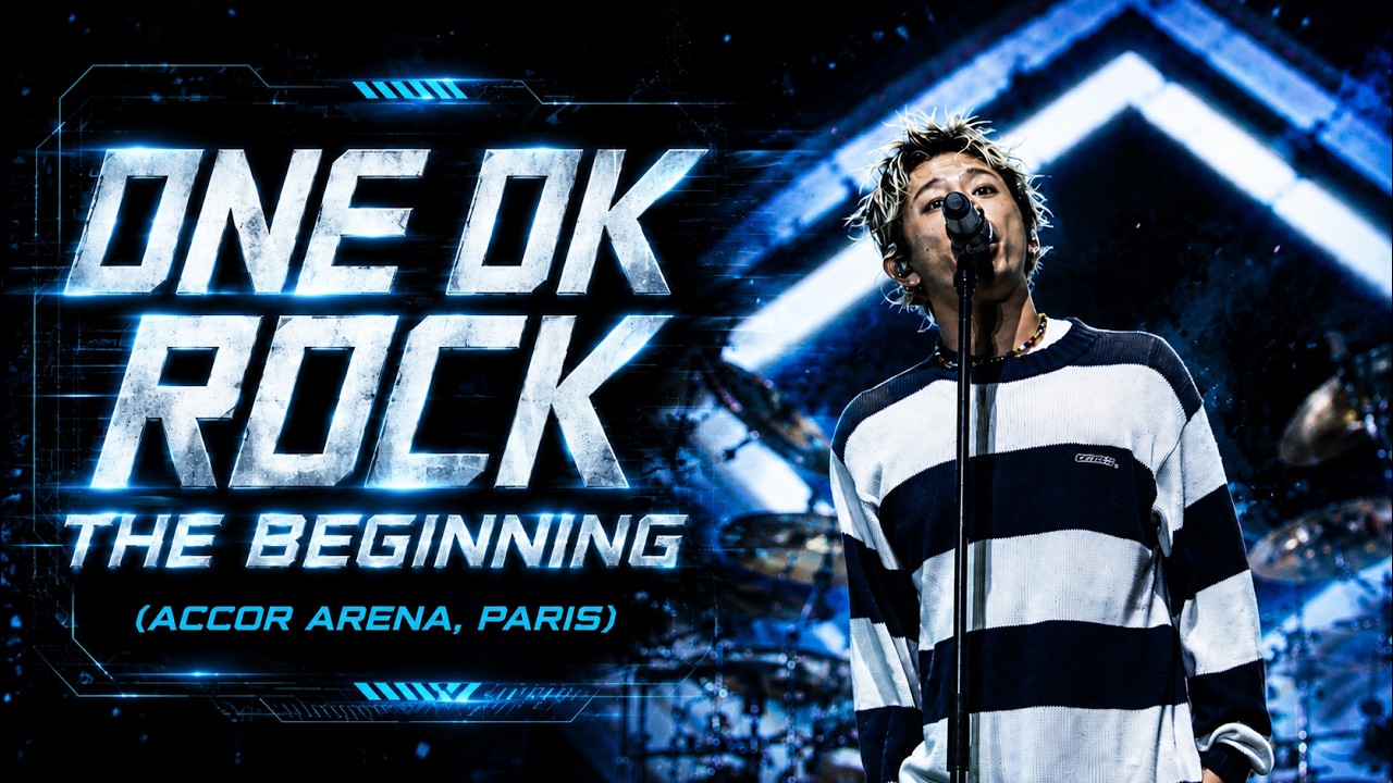 ONE OK ROCK - The Beginning (Accor Arena - Paris) [DETOX EUROPEAN TOUR 2025]