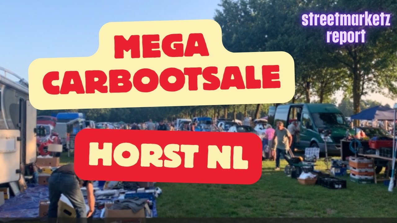 🎉 Mega Carbootsale in Horst, NL – Every 2 Weeks All Summer Long! 🇳🇱🛍️