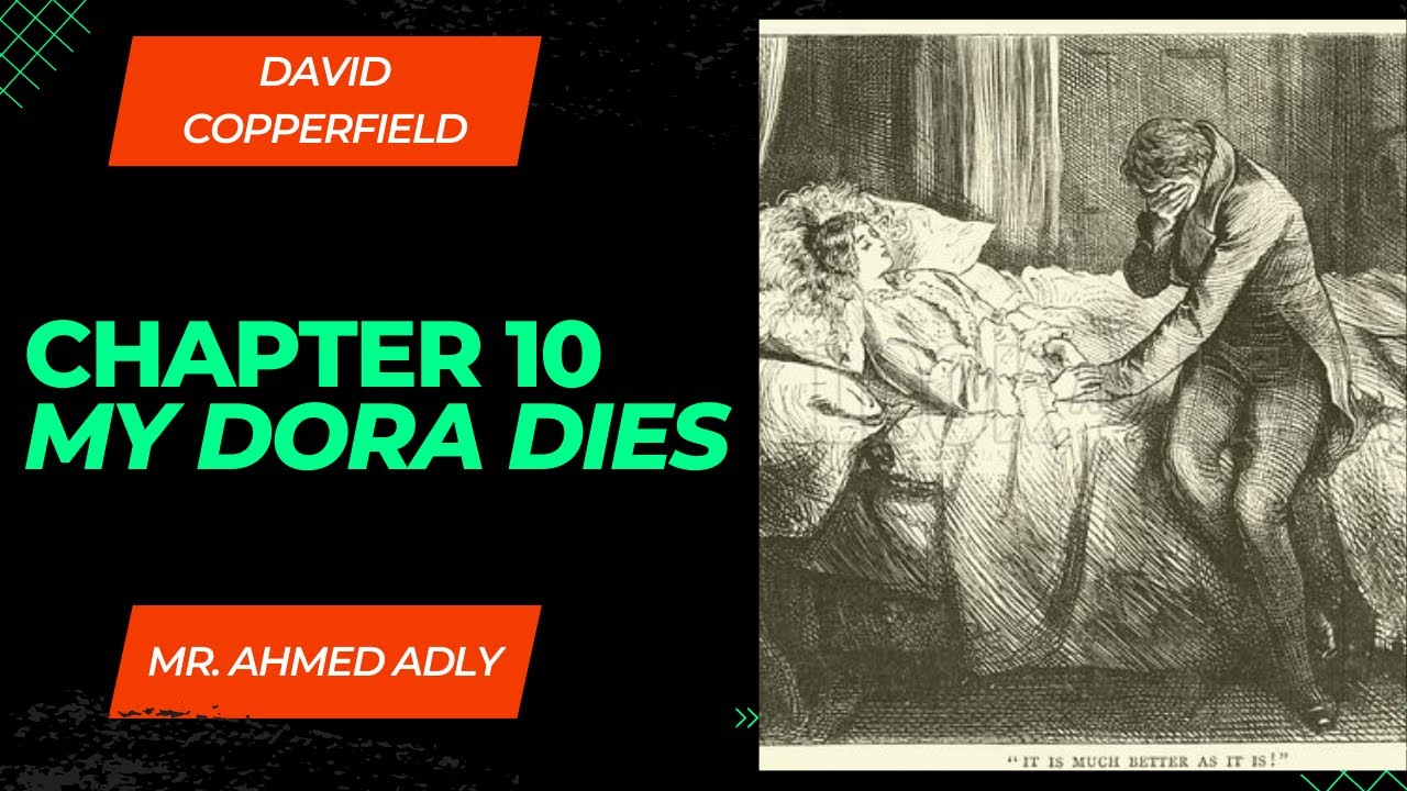 David Copperfield  Chapter 10 My Dora Dies
