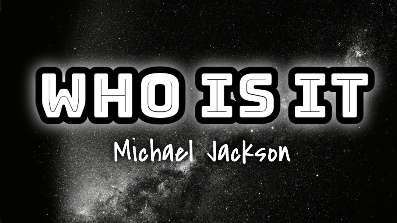 Michael Jackson - Who Is It (Extended Version Lyrics)