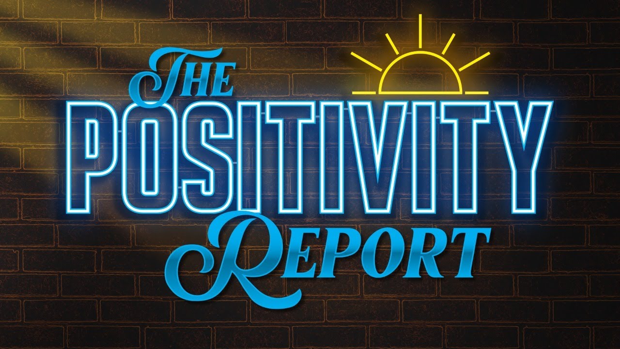 The Positivity Report - The Debut Episode with special guest David Griffin!