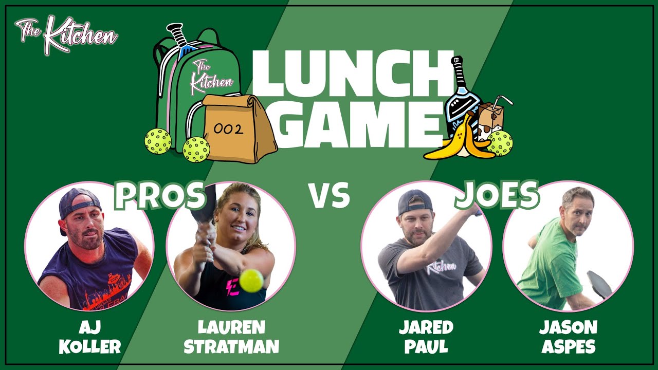 Lunch Game #1: Lauren Stratman/AJ Koller (Pickleball Pros) vs. The Kitchen (Joes)