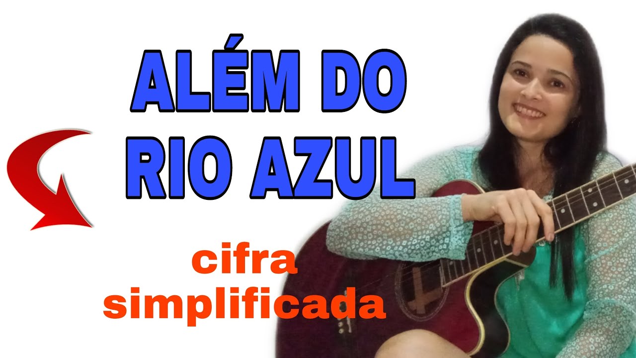Cifra - Além do RIO AZUL - simplificada