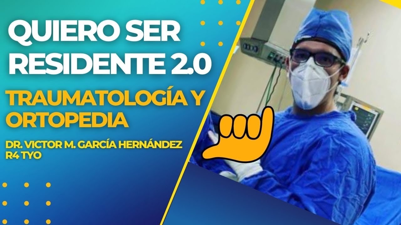 Quiero ser residente Traumatologia y ortopedia 2.0