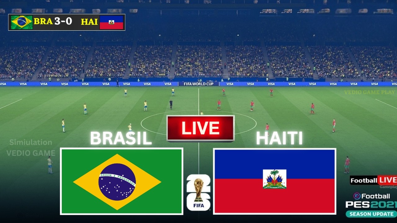 🔴 Brazil vs Haiti Live FIFA World Cup 2026 | Full Match Stream Video Game Simulation Gameplay Live