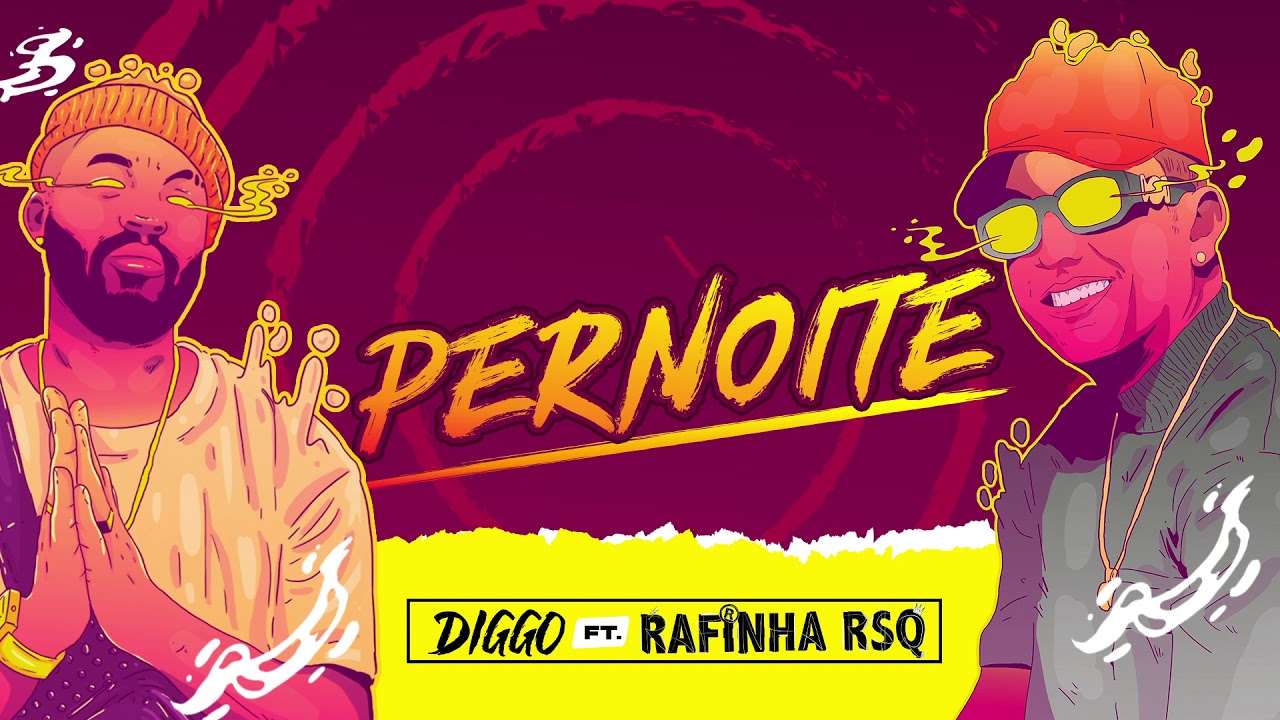 Diggo ft. Rafinha RSQ  - Pernoite