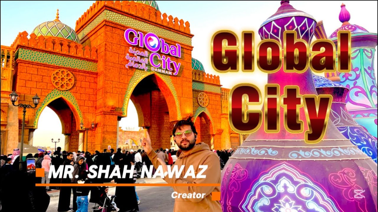 Global City Dammam | Culture, Food & Fun
