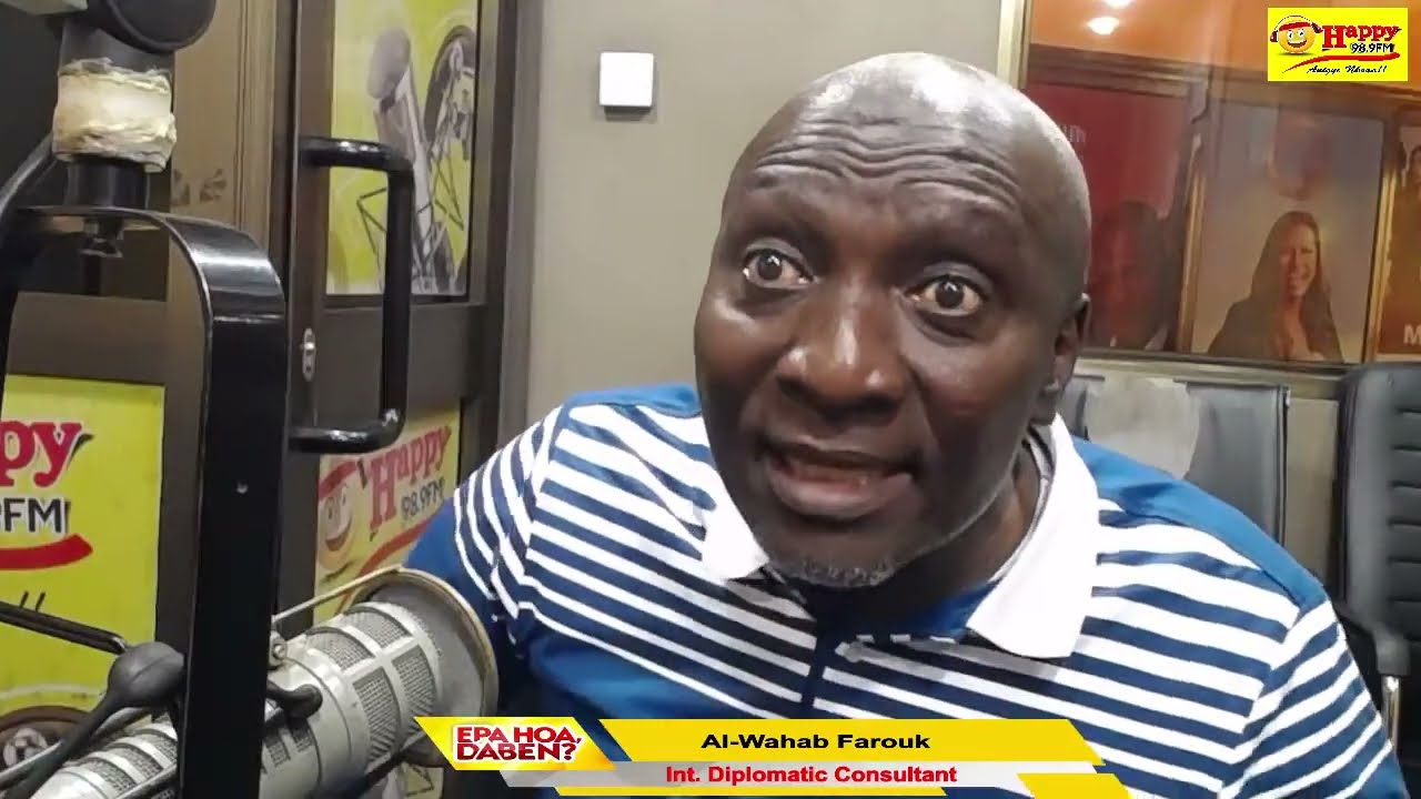 Watch: Al-Wahab Farouk, Int. Diplomatic Consultant on #EpaHoaDaben with Kwadwo Danquah Sefah