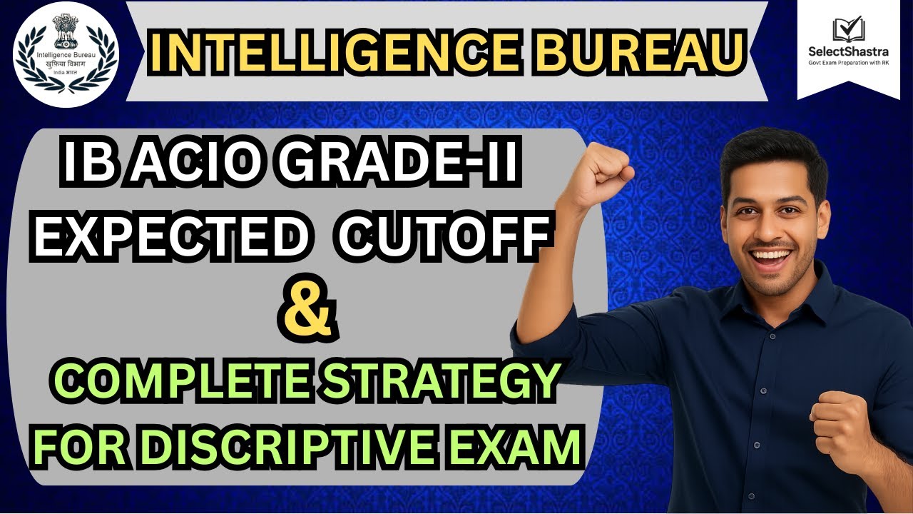 IB ACIO 2025 Tier-2 Descriptive Exam Strategy & Expected Cutoff 🔥 Must Watch! 