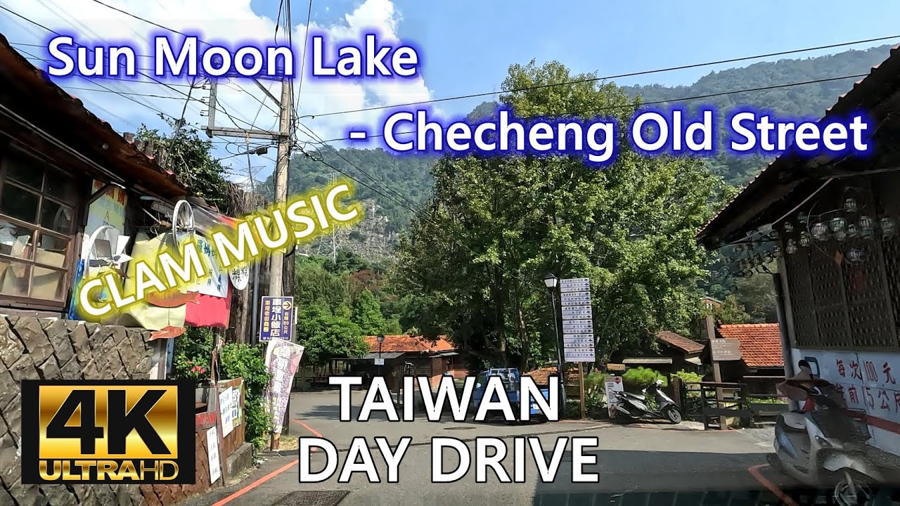 Taiwan 4K | Sun Moon Lake - Checheng Old Street | 日月潭 - 車埕老街 | Clam Music | Oct 2023