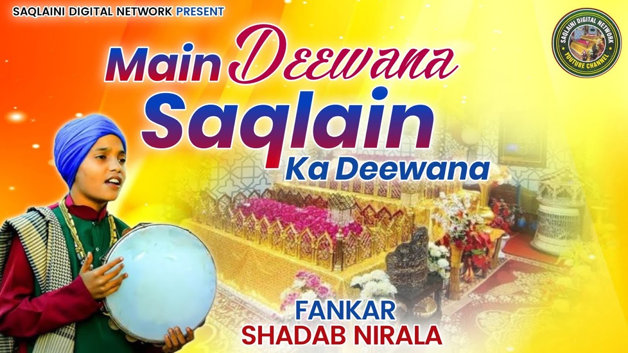 Main Deewana Saqlain Ka Deewana l Shadab Nirala 
