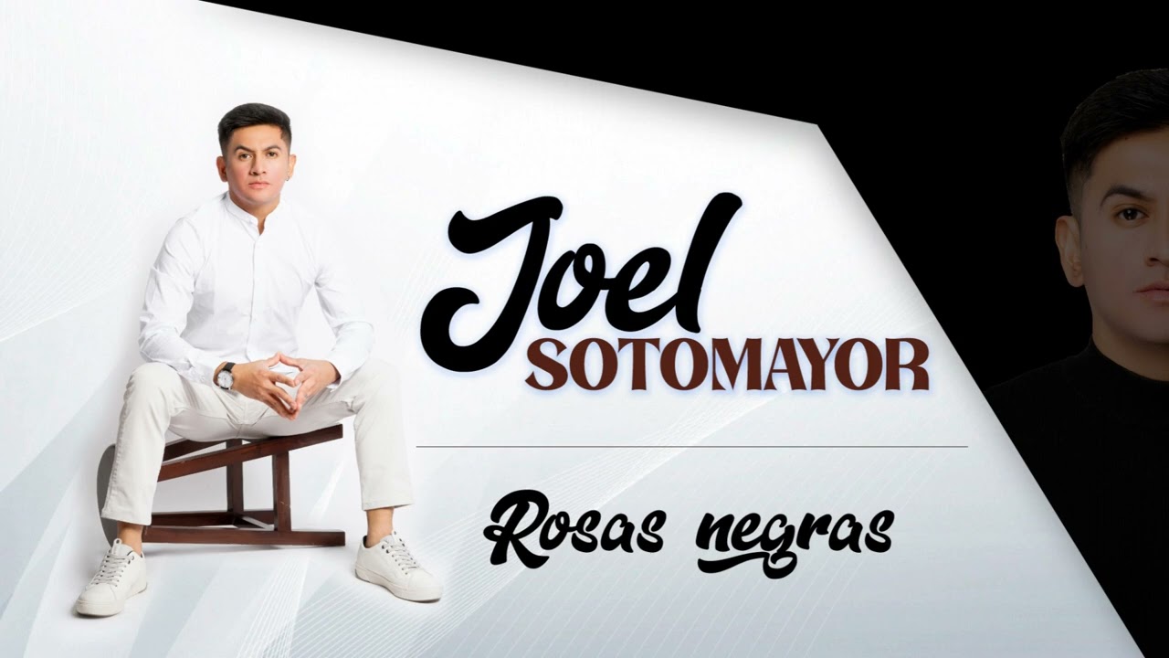 Joel Sotomayor - Rosas negras