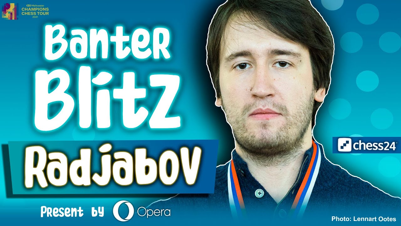 Banter Blitz with Teimour Radjabov