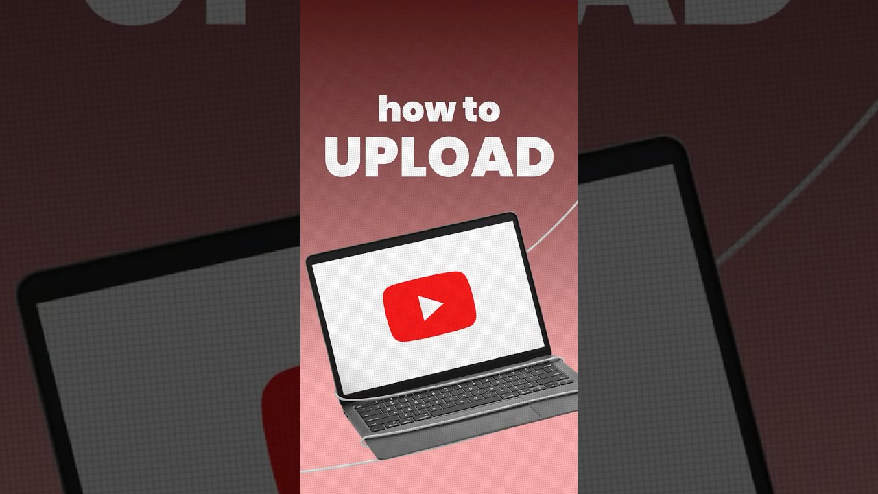 How to Upload Videos on YouTube