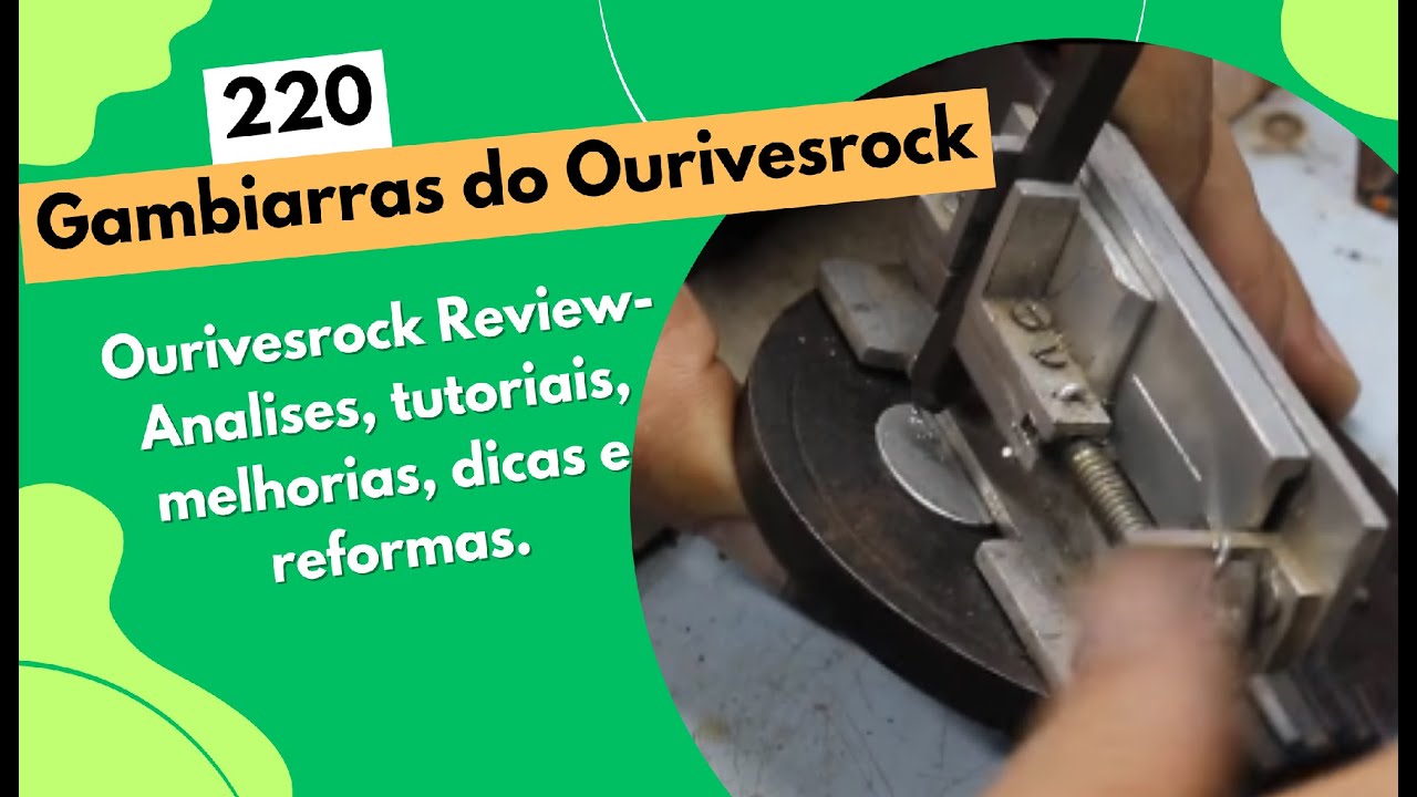 220- Gambiarras do Ourivesrock- Criações, versões e afins.