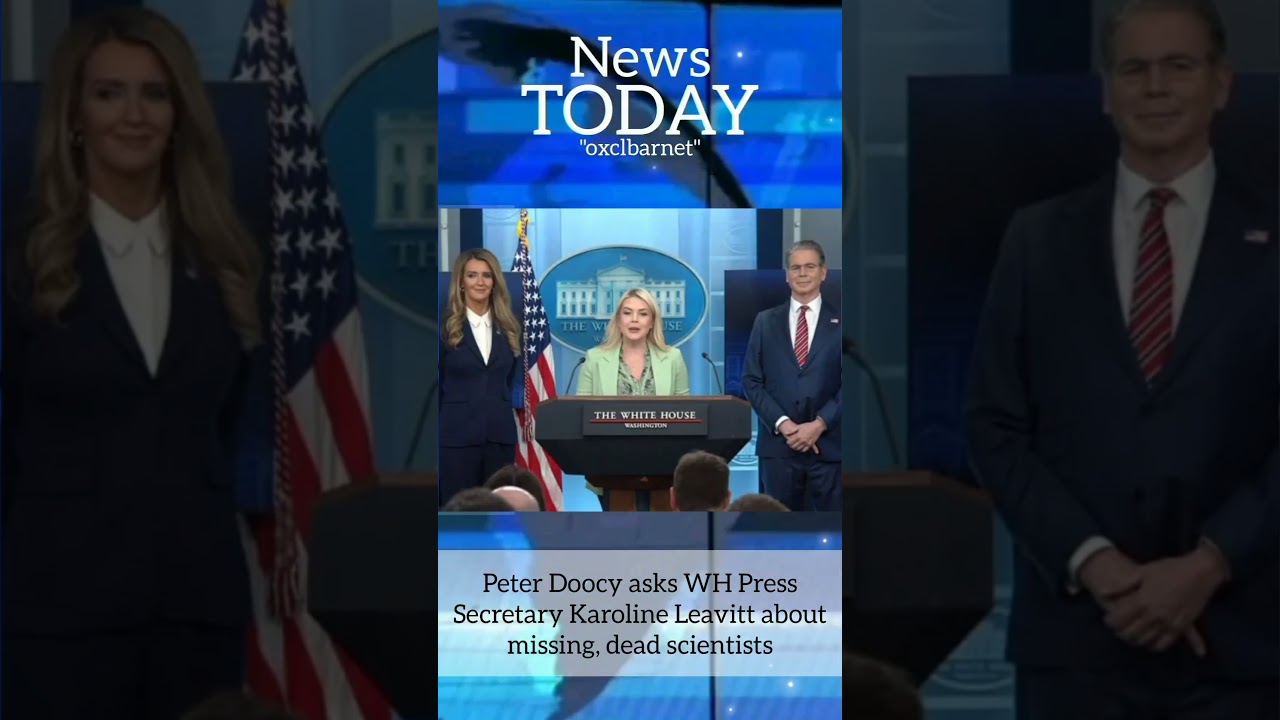 Peter Doocy asks WH Press Secretary Karoline Leavitt about missing, dead scientists