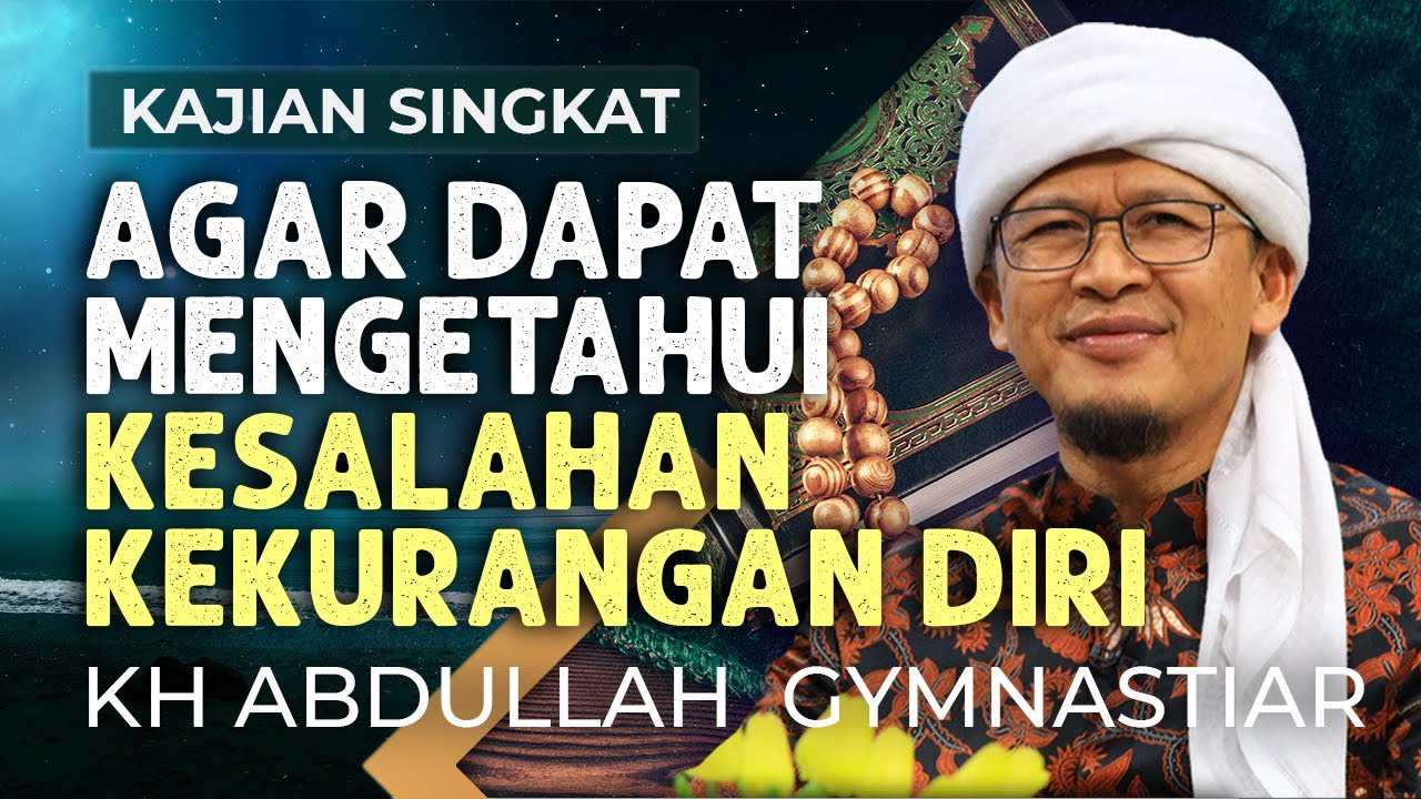 Agar Dapat Mengetahui Kesalahan dan Kekurangan Diri