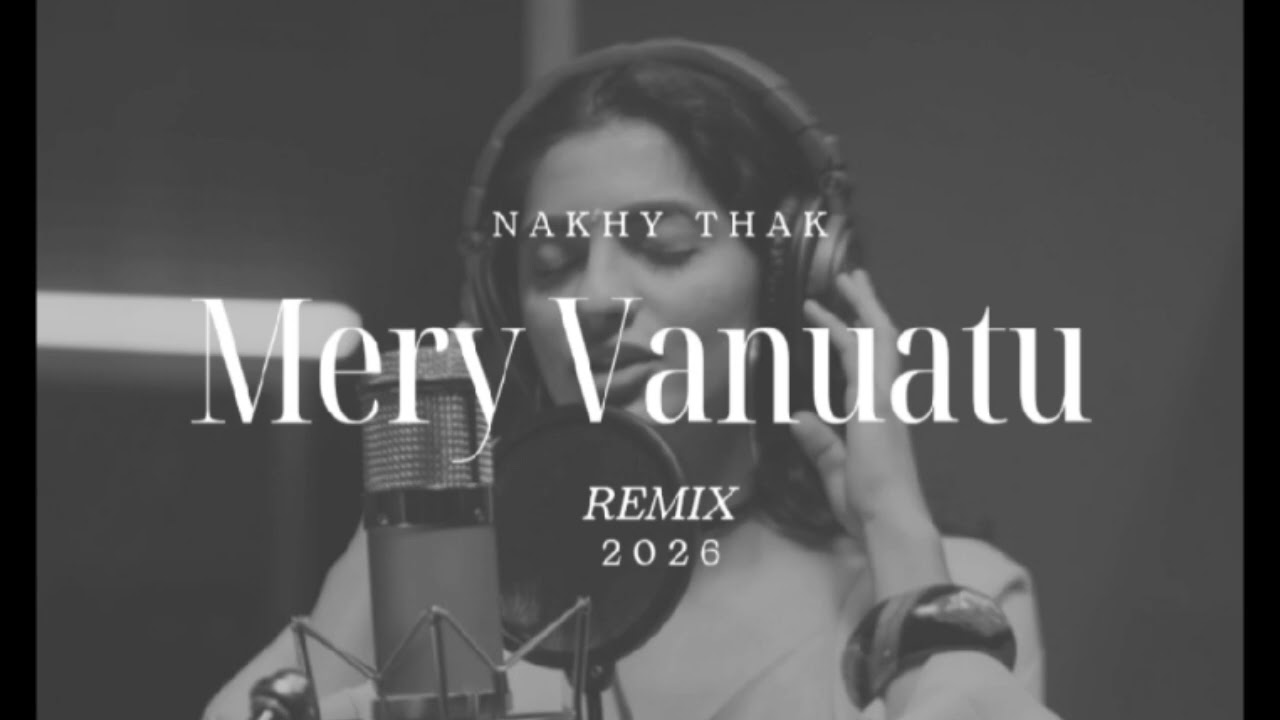 MERY VANUATU 🇻🇺 RMX ( Nakhy-Thak) LAGU- ACARA 2025