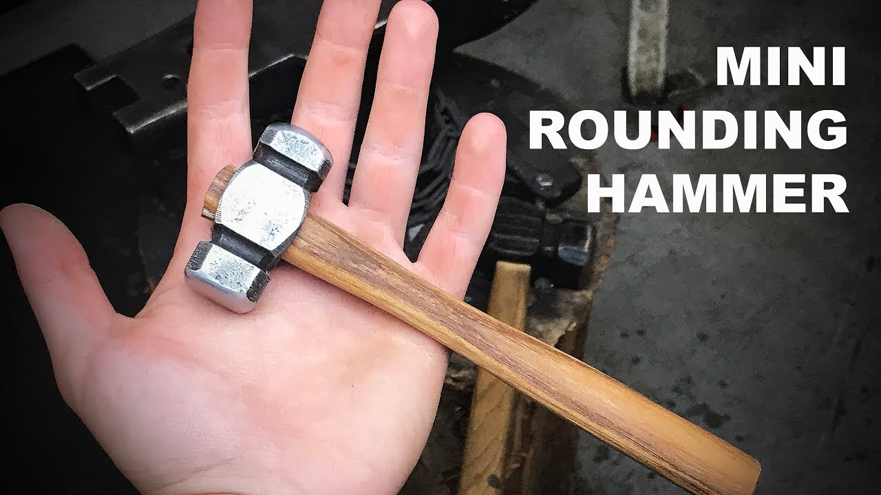 Making a Mini Rounding Hammer