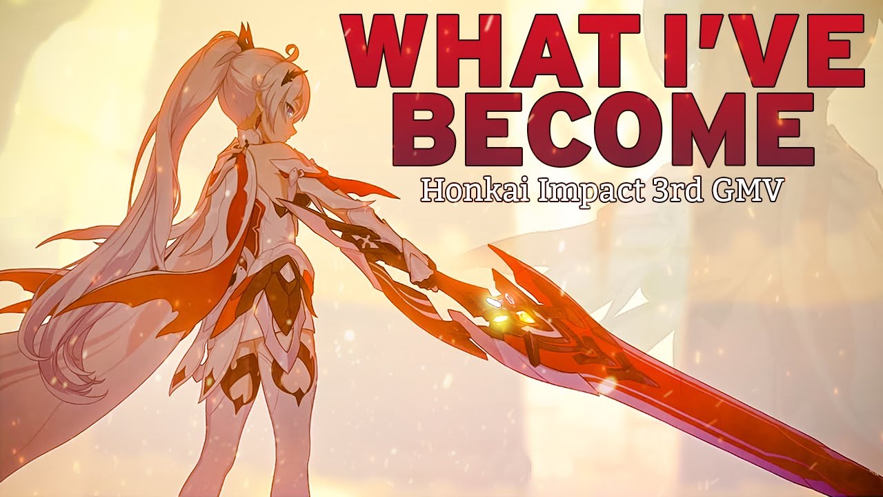 Honkai Impact GMV - What I've Done (Herscherr of Flamescion)