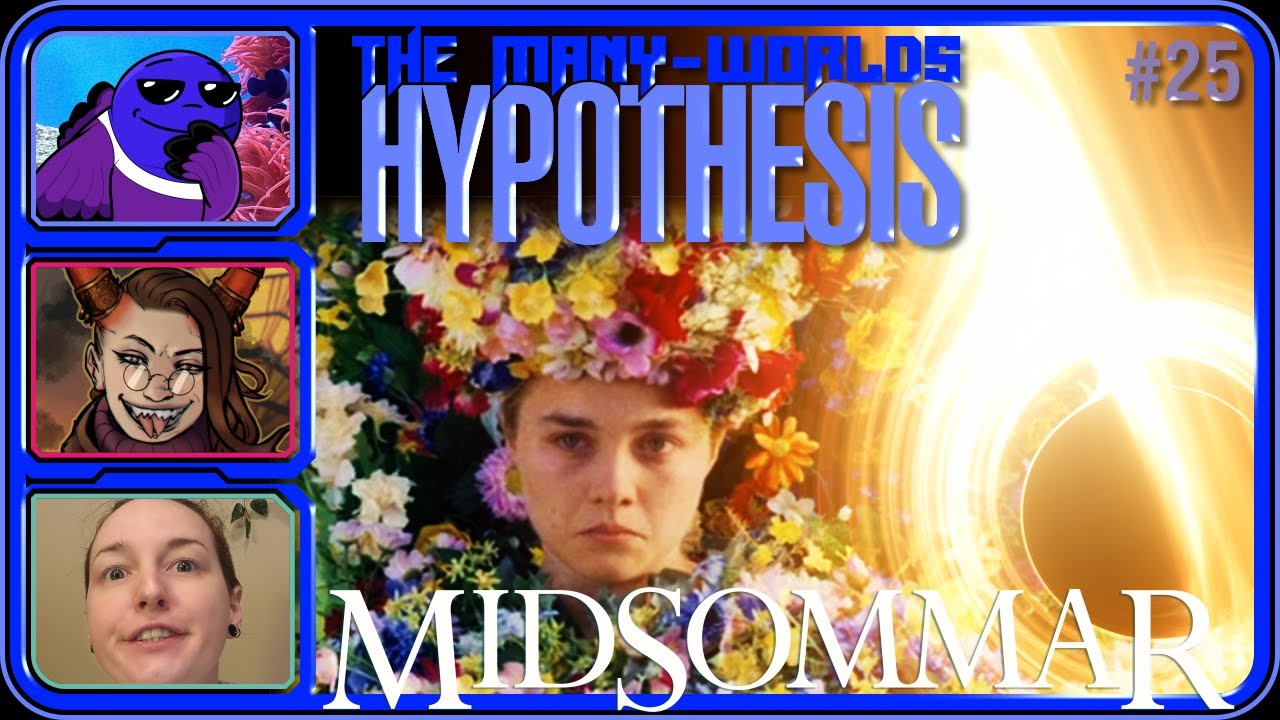 Midsommar is indocrinating YOU | The Many-Worlds Hypothesis