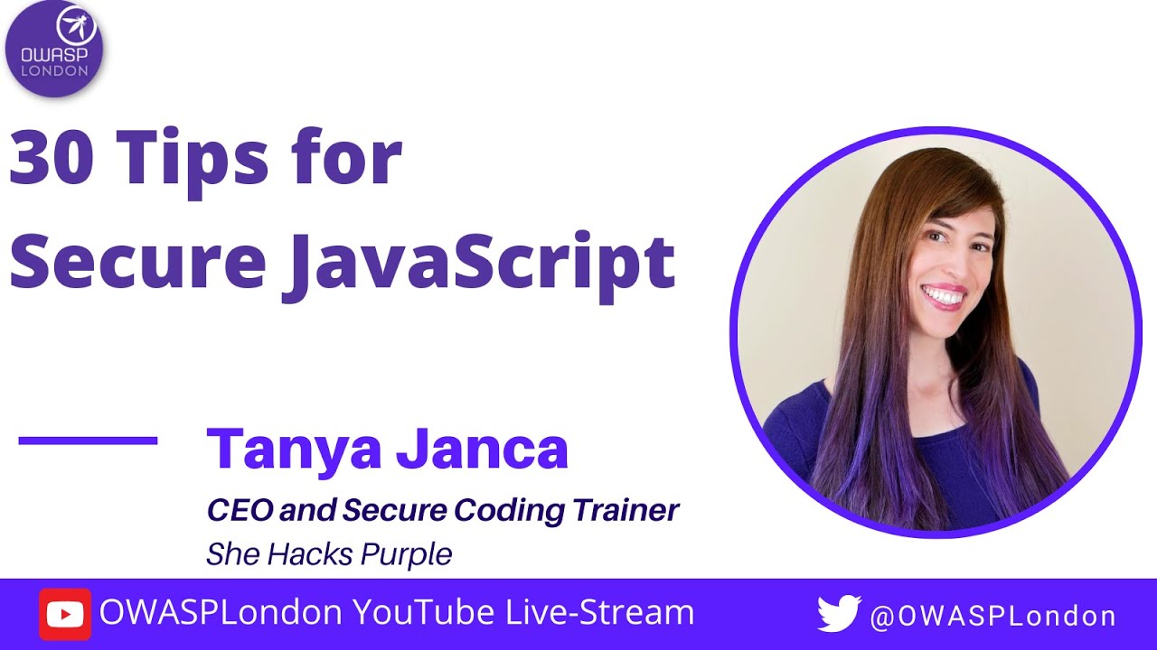 30 Tips for Secure JavaScript - Tanya Janca