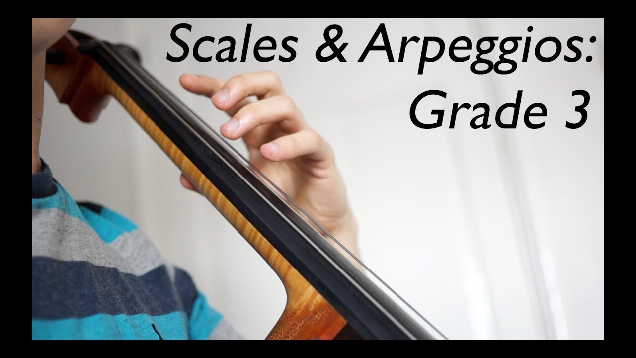 Cello Hacks: Grade 3 Scales and Arpeggios