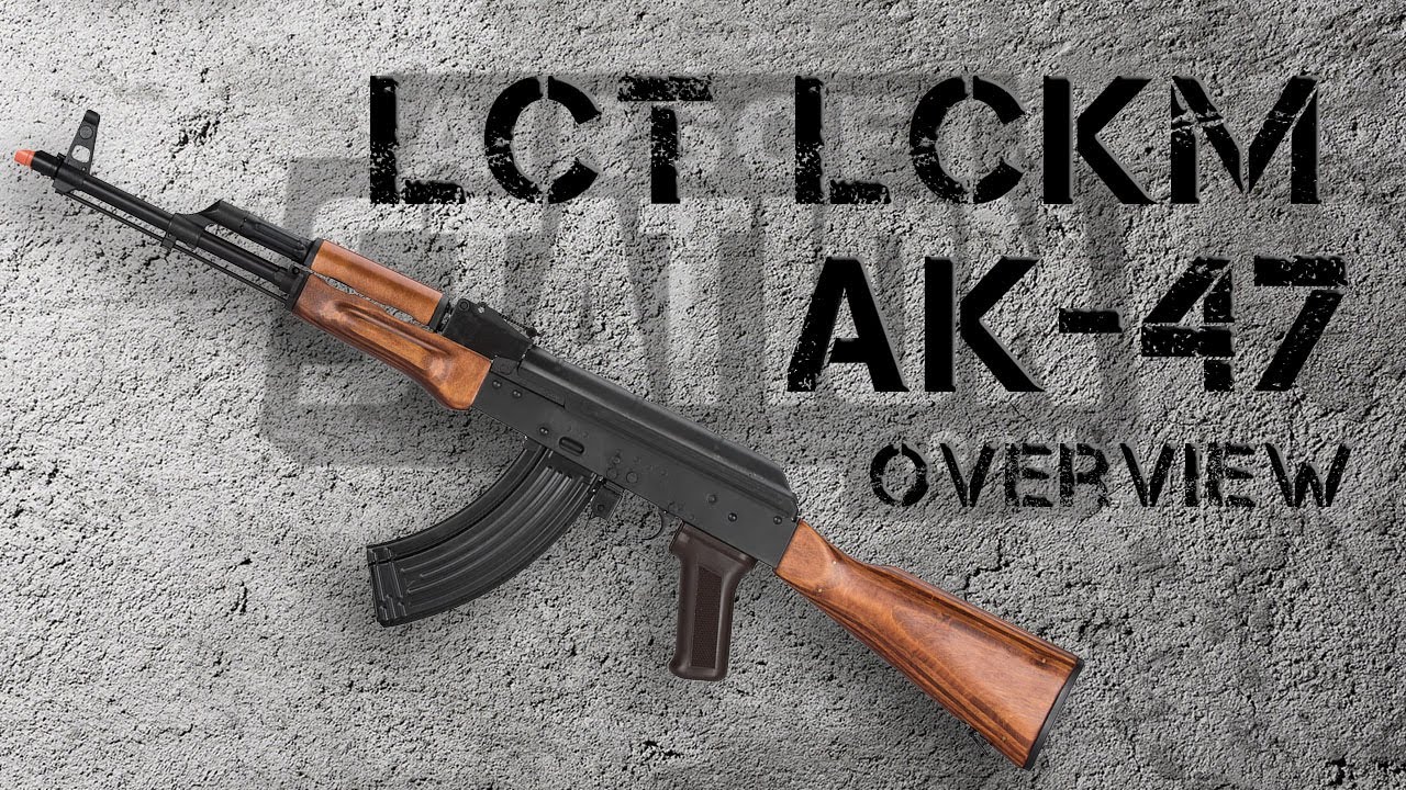 LCT LCKM AK-47 Overview - Airsoft Station