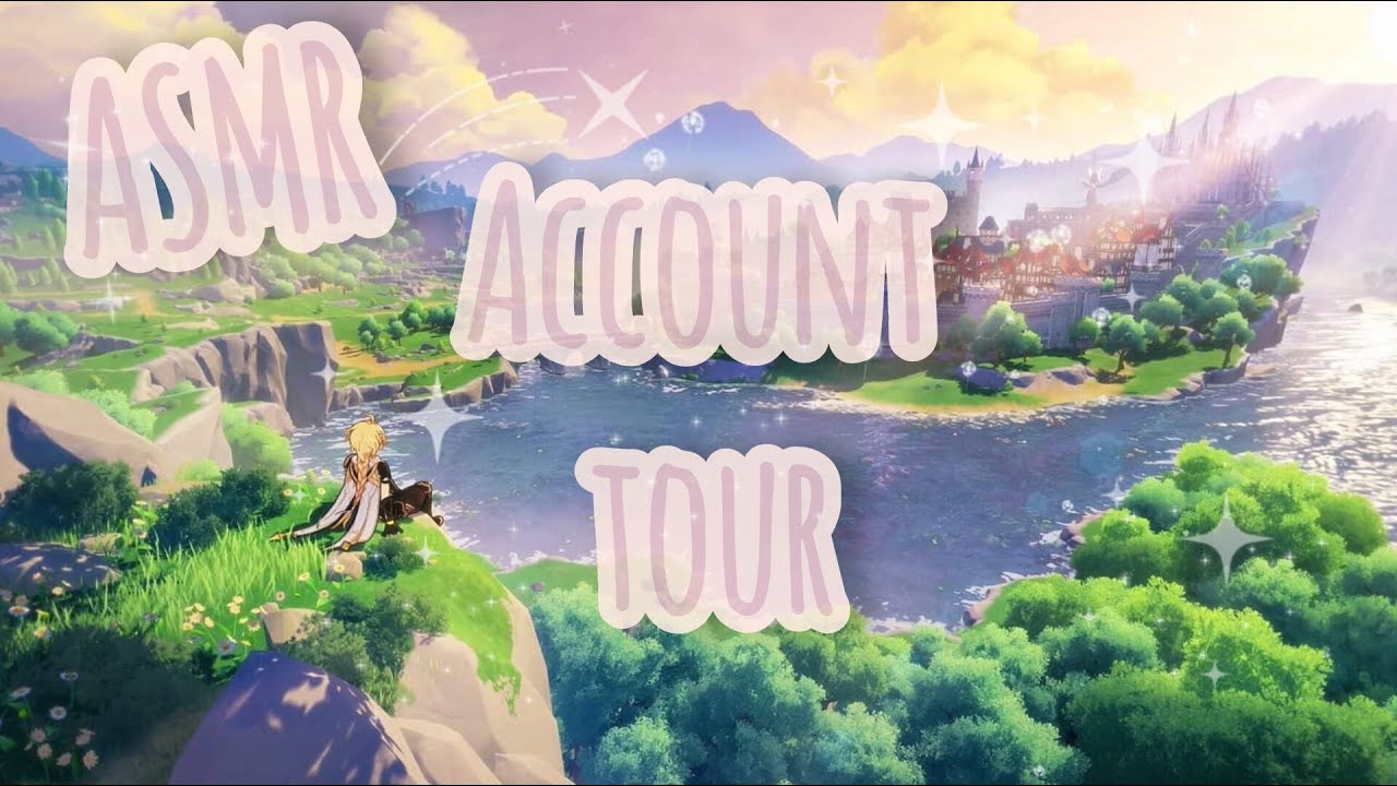 💫ASMR💫 ✨Genshin Impact Account Tour✨