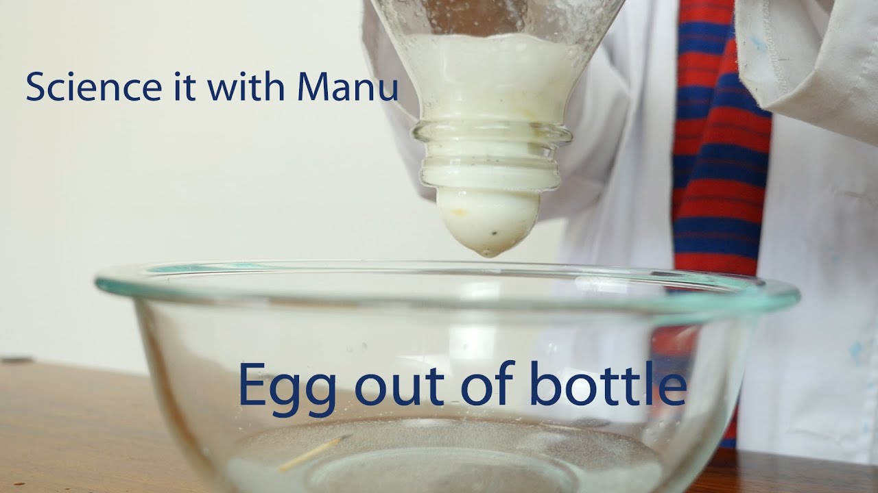 Science it with Manu - Egg out of a bottle
