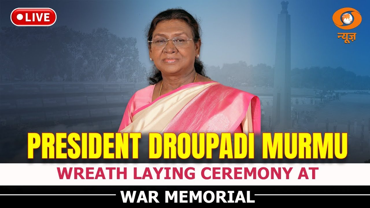 LIVE: President Droupadi Murmu Wreath Laying Ceremony at War Memorial